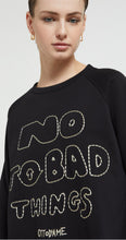 Load image into Gallery viewer, Ottod’Ame Black “No To Bad Things” Sweatshirt
